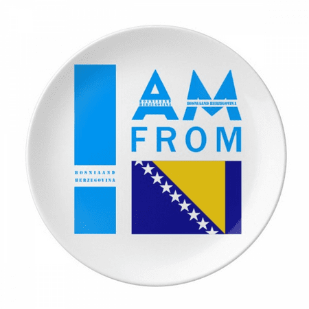 

I Am From Bosnia And Herzegovina Plate Decorative Porcelain Salver Tableware Dinner Dish