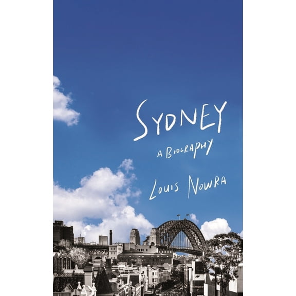 Sydney: A Biography (New Ed), (Paperback)