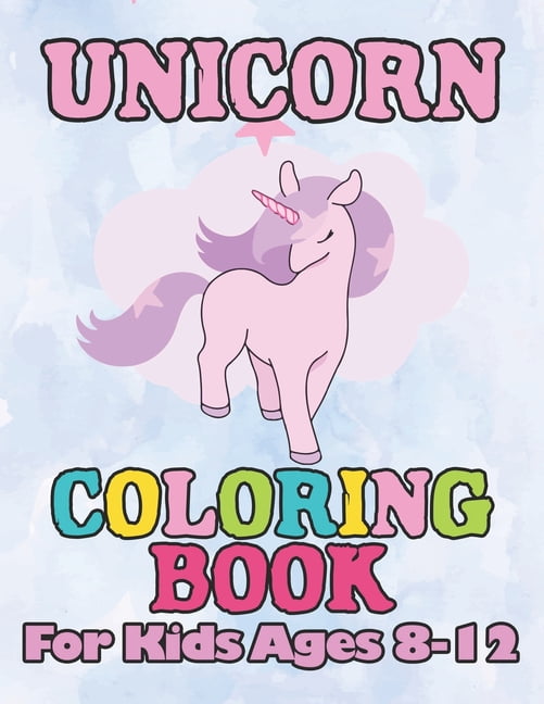 Unicorn Coloring Book: for Kids Ages 8-12 - Walmart.com - Walmart.com