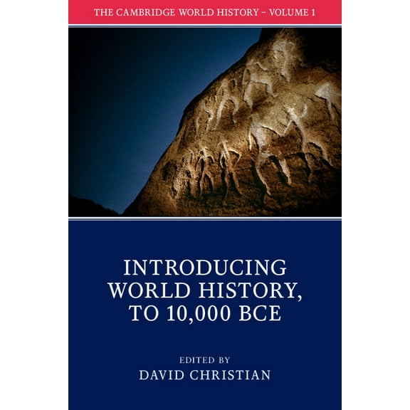 Introducing World History, to 10,000 BCE