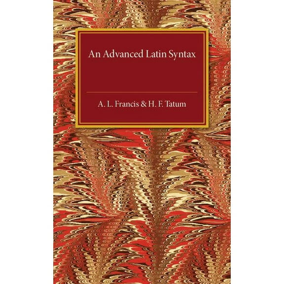An Advanced Latin Syntax, (Paperback)