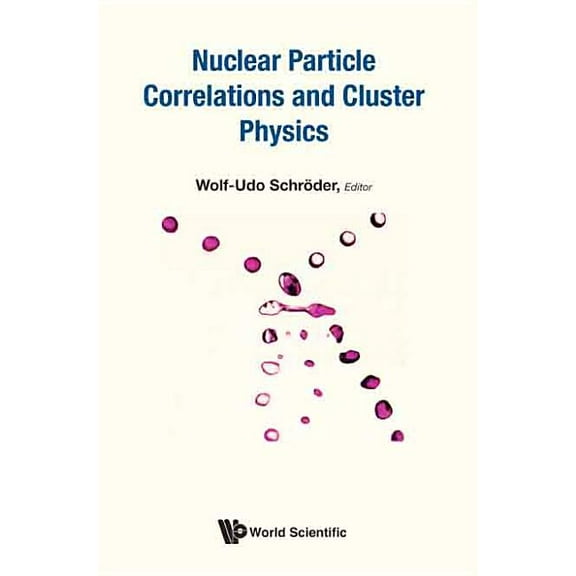 Nuclear Particle Correlations and Cluster Physics, (Hardcover)