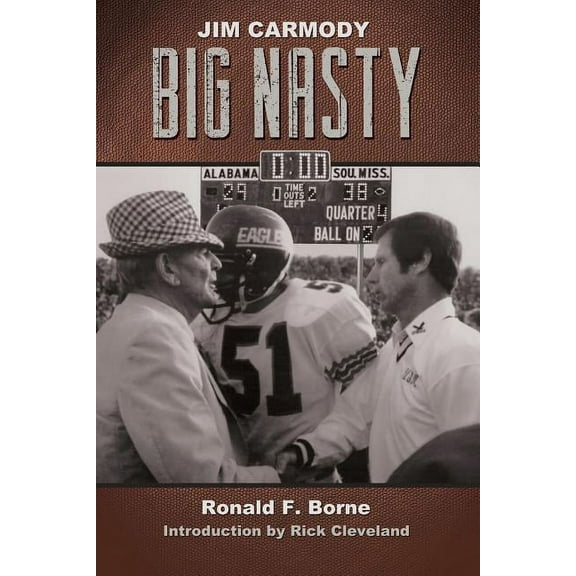 Jim Carmody, Big Nasty: Mississippi's Coach, (Paperback)