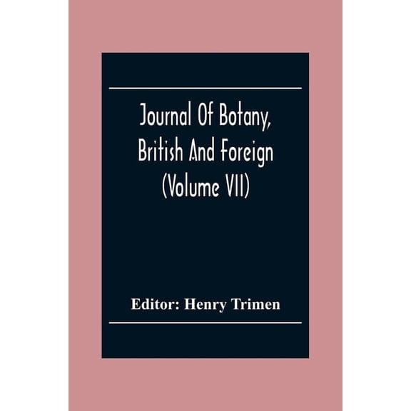 Journal Of Botany, British And Foreign (Volume Vii), (Paperback)