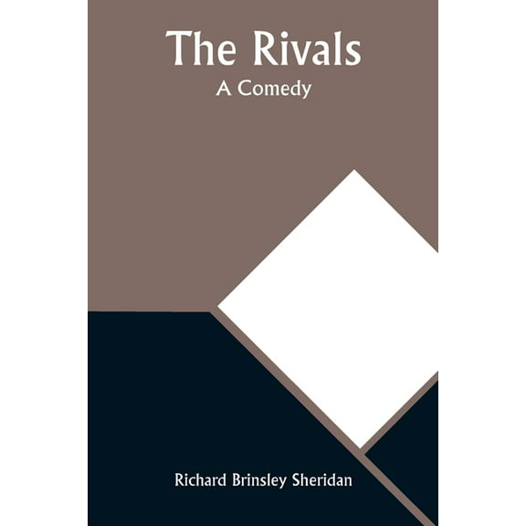 The Rivals: A Comedy, (Paperback)
