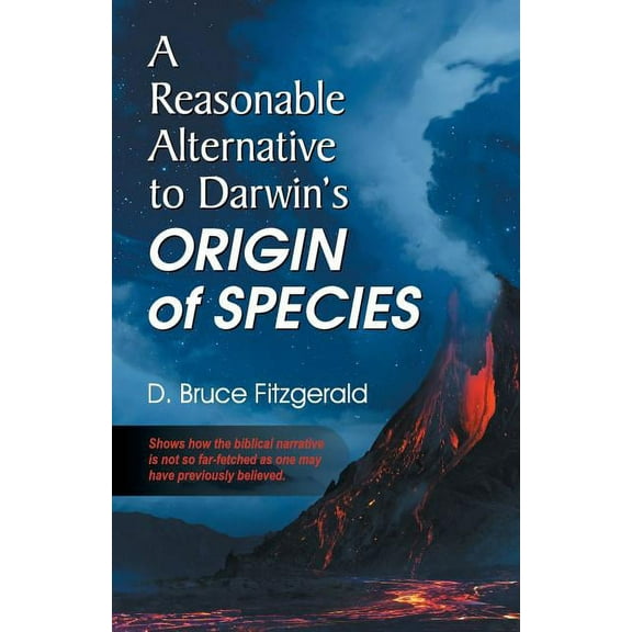 A Reasonable Alternative to Darwin's Origin of Species, (Paperback)