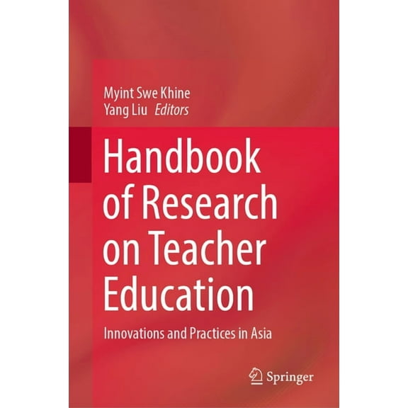 Handbook of Research on Teacher Education: Innovations and Practices in Asia, (Hardcover)