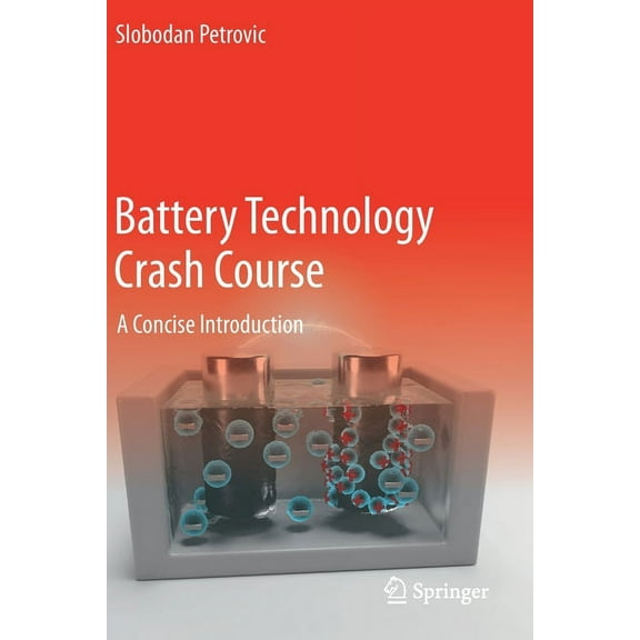Battery Technology Crash Course: A Concise Introduction, (Paperback)
