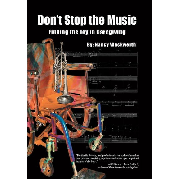 Don't Stop the Music: Finding the Joy in Caregiving, (Hardcover)