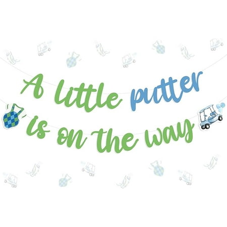 Golf Baby Shower Party Decor A Little Putter is On the Way Banner Blue Green Golf Themed Banner Garland Golf Par-Tee Time Baby Shower Supplies for Golf Sports Baby Shower Gender Reveal