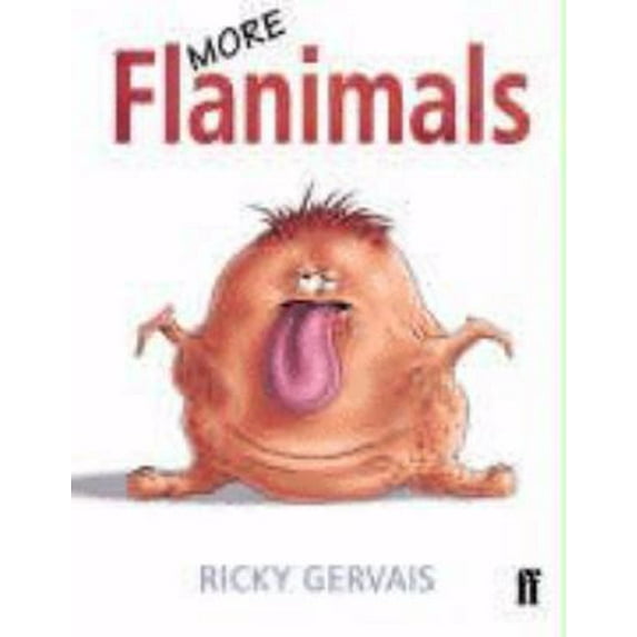 Pre-Owned More Flanimals. by Ricky Gervais (Hardcover)