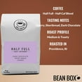 thumbnail image 2 of Half Full - Half Caf Blend - Roasted by Bolt Coffee Co. - Whole Bean Coffee - 12 Ounce Bag, 2 of 5