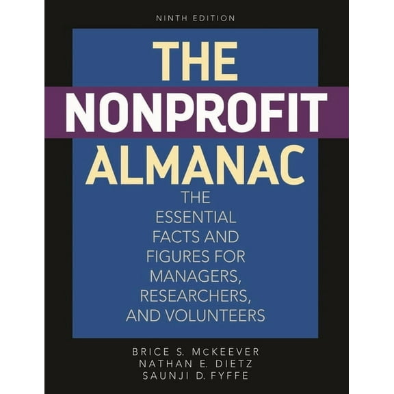 Urban Institute Press The Nonprofit Almanac: The Essential Facts and Figures for Managers, Researchers, and Volunteers, (Hardcover)