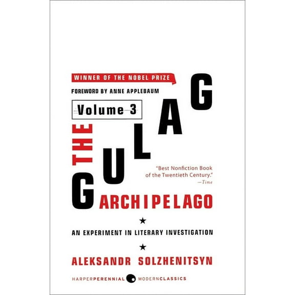 Gulag Archipelago, 1918-1956 The Gulag Archipelago [Volume 3]: An Experiment in Literary Investigation, Book 03, (Paperback)
