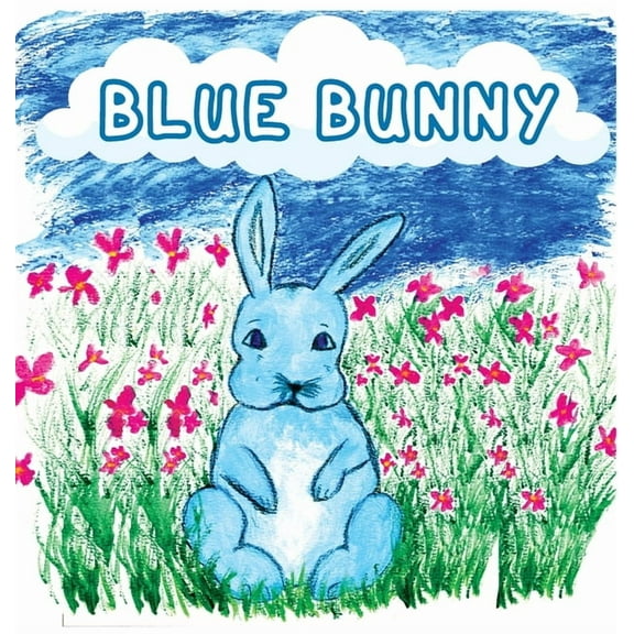 Blue Bunny: Teaching Children Kindness, Sharing, and Accepting Others for Who They Are, (Hardcover)