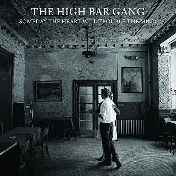 The High Bar Gang - Someday The Heart Will Trouble The Mind - Music & Performance - CD