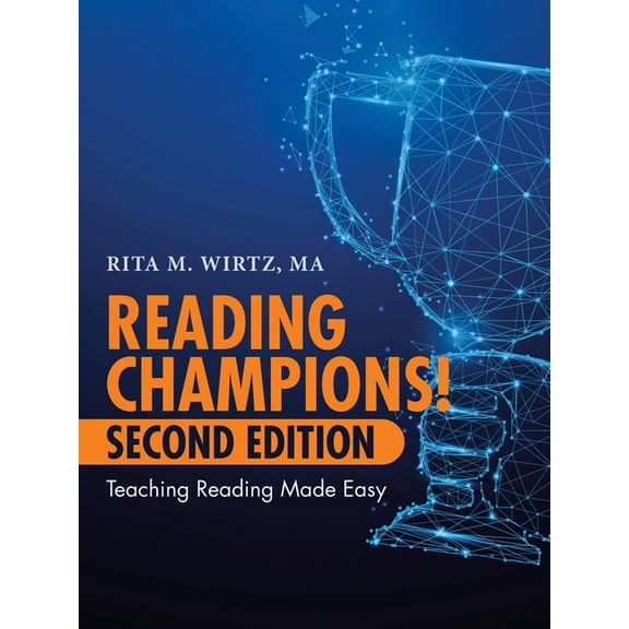 Reading Champions! Second Edition: Teaching Reading Made Easy  Paperback  Rita M. Wirtz MA