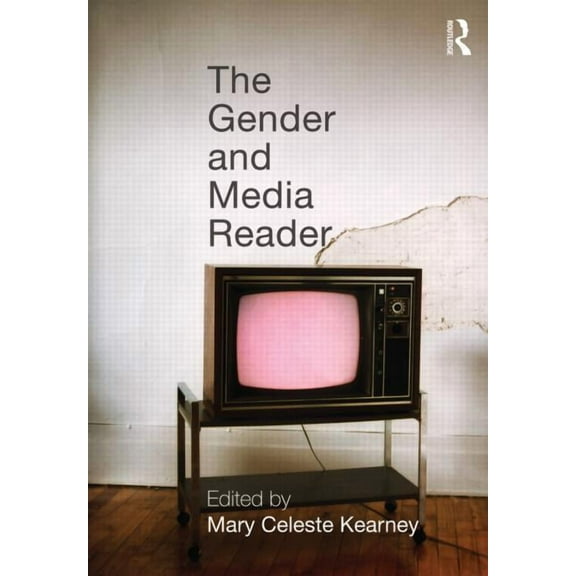 The Gender and Media Reader, (Paperback)