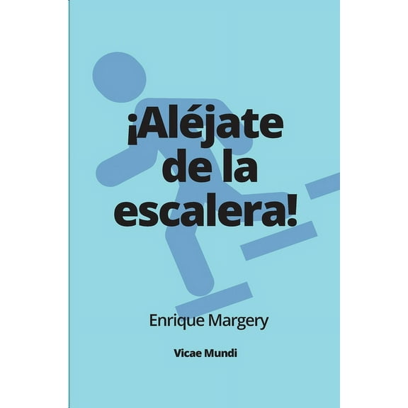 Â¡AlÃ©jate de la escalera!, (Paperback)