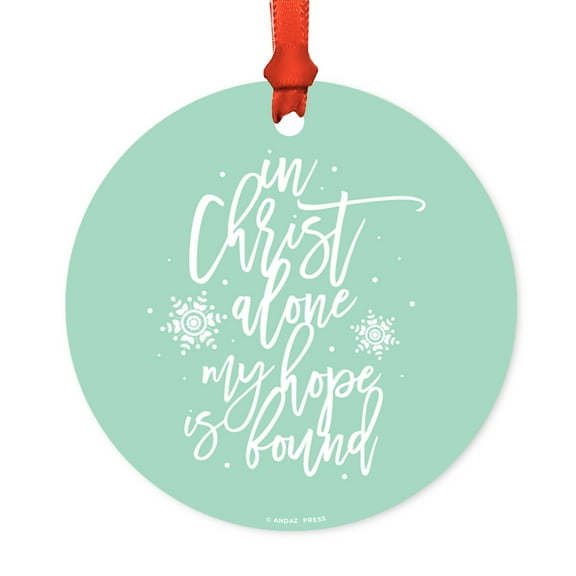 Religious Round Metal Christmas Ornament, In Christ Alone My Hope is Found, Includes Ribbon and Gift Bag