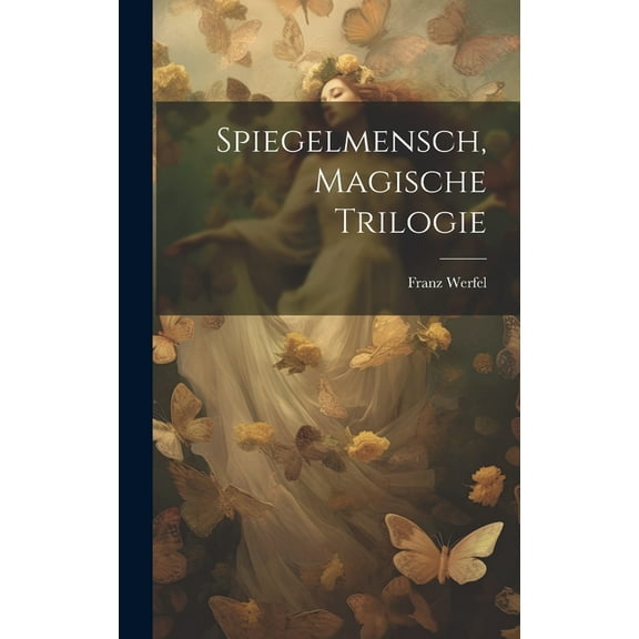 Spiegelmensch, magische Trilogie (Hardcover)