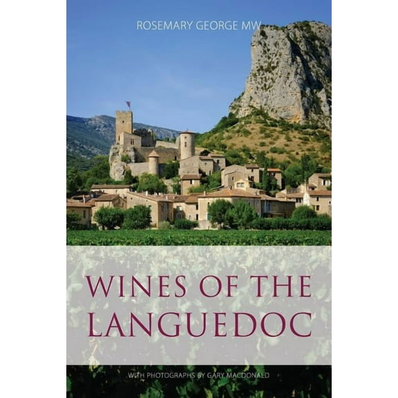 Classic Wine Library: Wines of the Languedoc (Paperback)