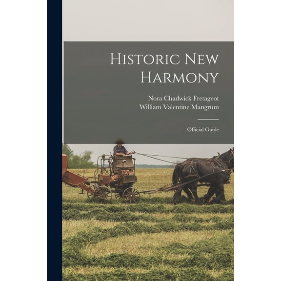 Historic New Harmony; Official Guide (Paperback)