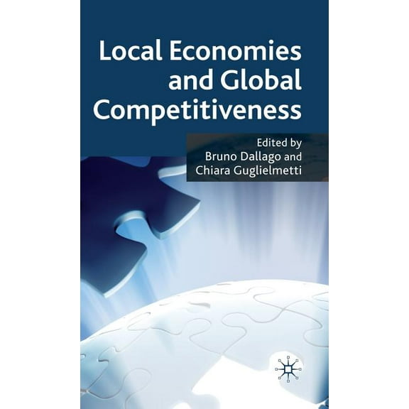 Local Economies and Global Competitiveness, (Hardcover)