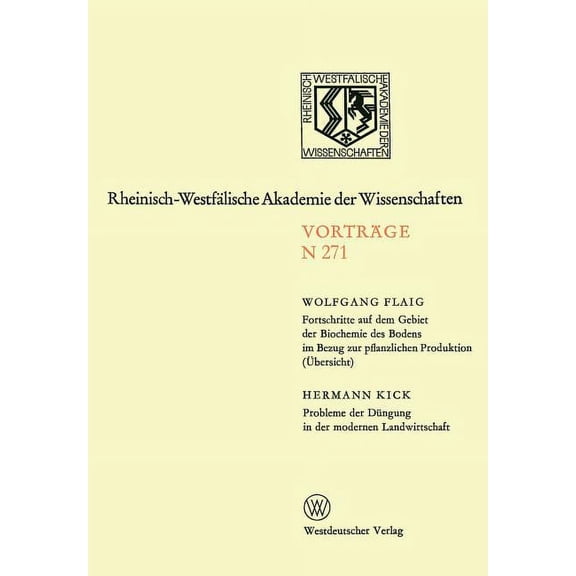 Rheinisch-WestfÃ¤lische Akademie Der Wiss Fortschritte Auf Dem Gebiet Der Biochemie Des Bodens Im Bezung Zur Pflanzlichen Produktion (Ãbersicht). Probleme Der DÃ¼n, Book 271, (Paperback)