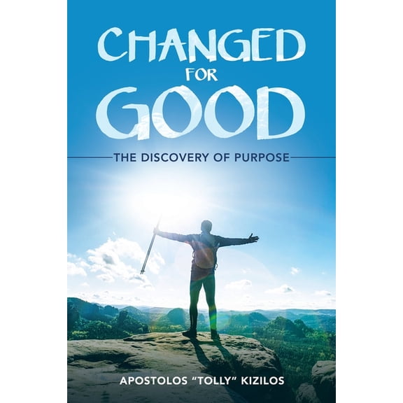 Changed for Good: The Discovery of Purpose, (Paperback)