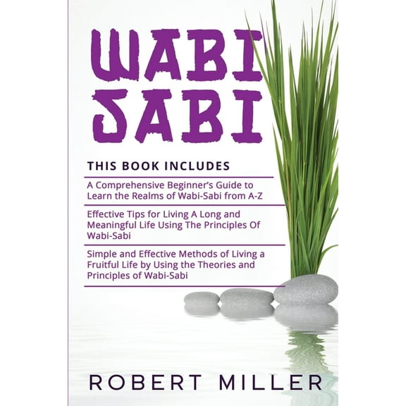 Wabi-Sabi: 3 in 1- Beginner's Guide  Effective Tips  Simple and Effective Methods of Living a Fruitful Life by Using the, (Paperback)