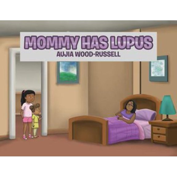 Pre-Owned Mommy Has Lupus (Paperback) 164299037X 9781642990379