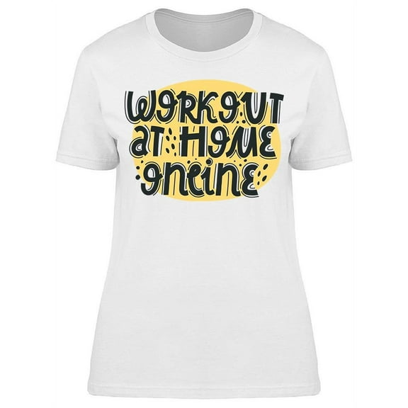 Workout At Home, Online. T-Shirt Women -Image by Shutterstock, Female 3X-Large