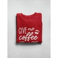 thumbnail image 3 of Give Me Coffee And Stay Safe Women Sweatshirt, Female 5X-Large, 3 of 4