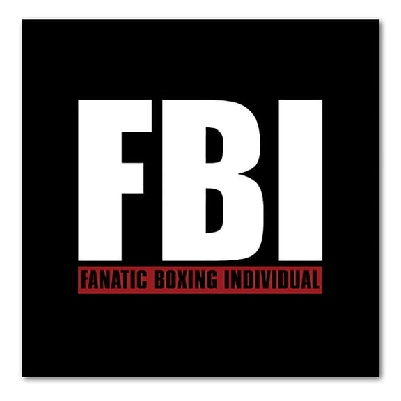 DistinctInk Custom Bumper Sticker - 10" x 10" Decorative Decal - Black Background - FBI Fanatic Boxing Individual