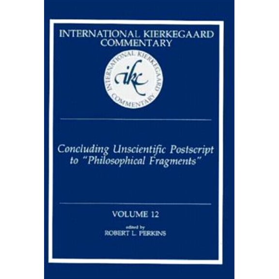 Pre-Owned International Kierkegaard Commentary: International Kierkegaard Commentary Volume 12: Concluding Unscientific Postscript to "Philosophical Fragments" (Hardcover)