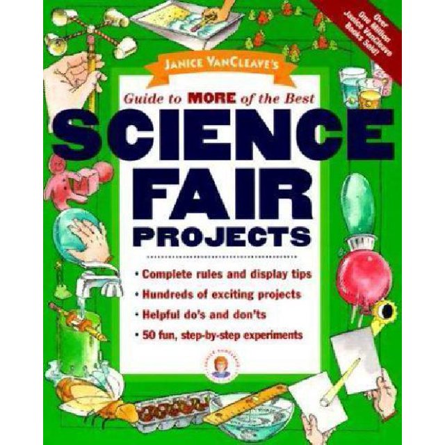 Le Guide de Janice Vanclave pour Plus de Projets de Foires Scientifiques