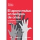 thumbnail image 1 of El apoyo mutuo en tiempos de crisis. La solidaridad ciudadana durante la pandemia COVID-19, 1 of 1