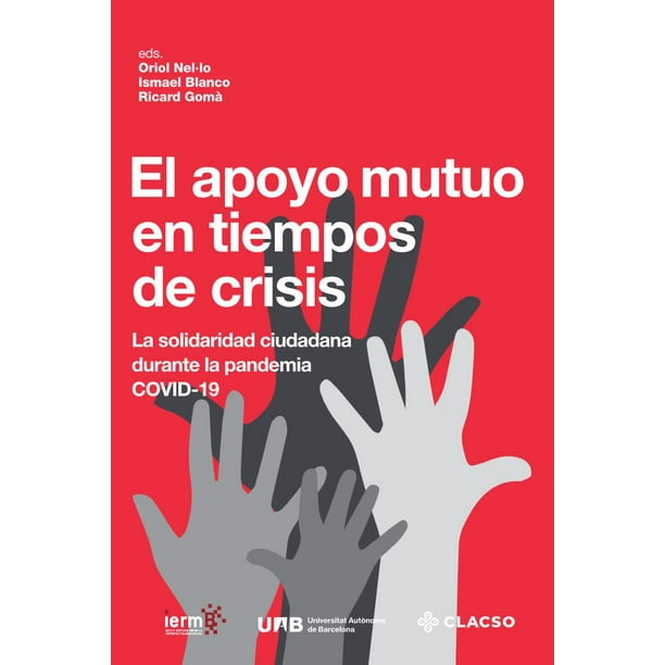 El apoyo mutuo en tiempos de crisis. La solidaridad ciudadana durante la pandemia COVID-19