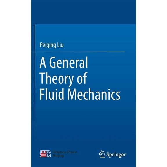 A General Theory of Fluid Mechanics, (Hardcover)