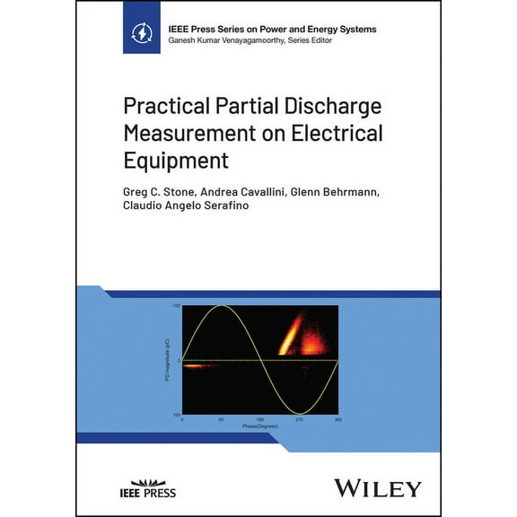 IEEE Press Power and Energy Systems Practical Partial Discharge Measurement on Electrical Equipment, (Hardcover)