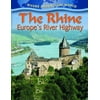 The Rhine : Europe's River Highway, Used [Library Binding]