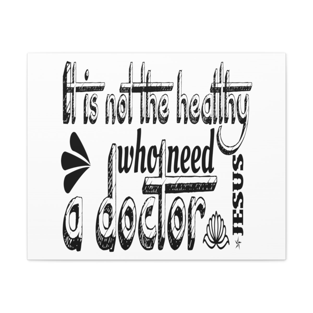 Scripture Walls Need A Doctor Luke 5 31 32 Christian Wall Art Print scripture-walls-need-a-doctor-luke-5-31-32-christian-wall-art-print