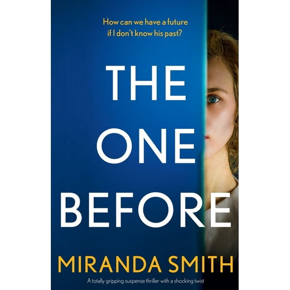 The One Before: A totally gripping suspense thriller with a shocking twist, (Paperback)