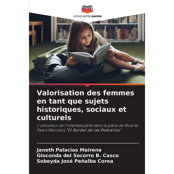 Valorisation des femmes en tant que sujets historiques, sociaux et culturels, (Paperback)