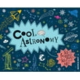 thumbnail image 2 of Pre-Owned Cool Astronomy: 50 Fantastic Facts for Kids of All Ages (Hardcover) 1909396419 9781909396418, 2 of 2