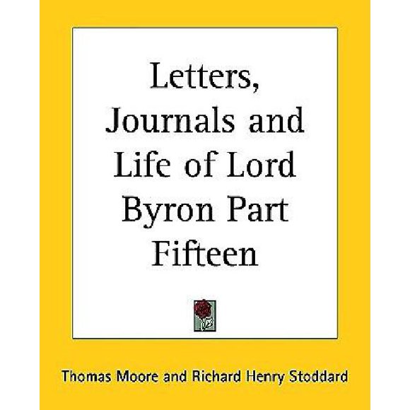Letters, Journals and Life of Lord Byron