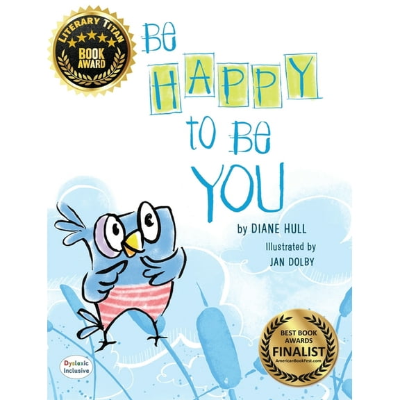 Dyslexic Inclusive Be Happy to Be You, (Hardcover)