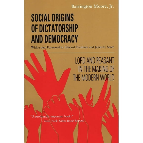 Pre-Owned Social Origins of Dictatorship and Democracy: Lord and Peasant in the Making of the Modern World (Paperback) 0807050733 9780807050736