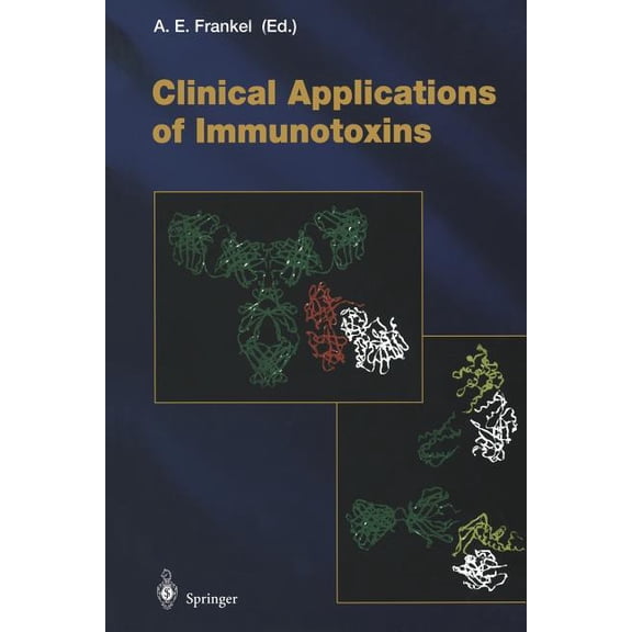 Current Topics in Microbiology and Immmu Clinical Applications of Immunotoxins, Book 234, (Paperback)
